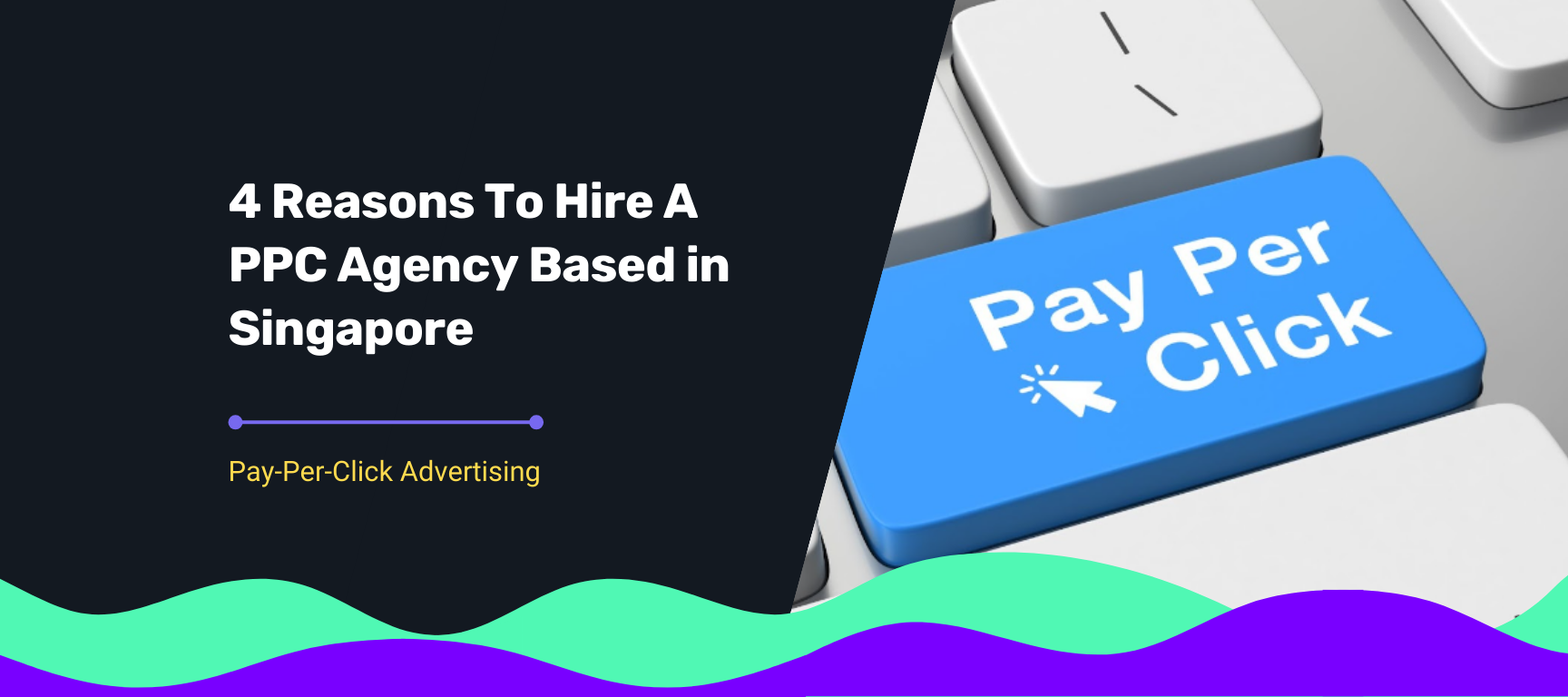 4 Reasons To Hire PPC Agencies in Singapore