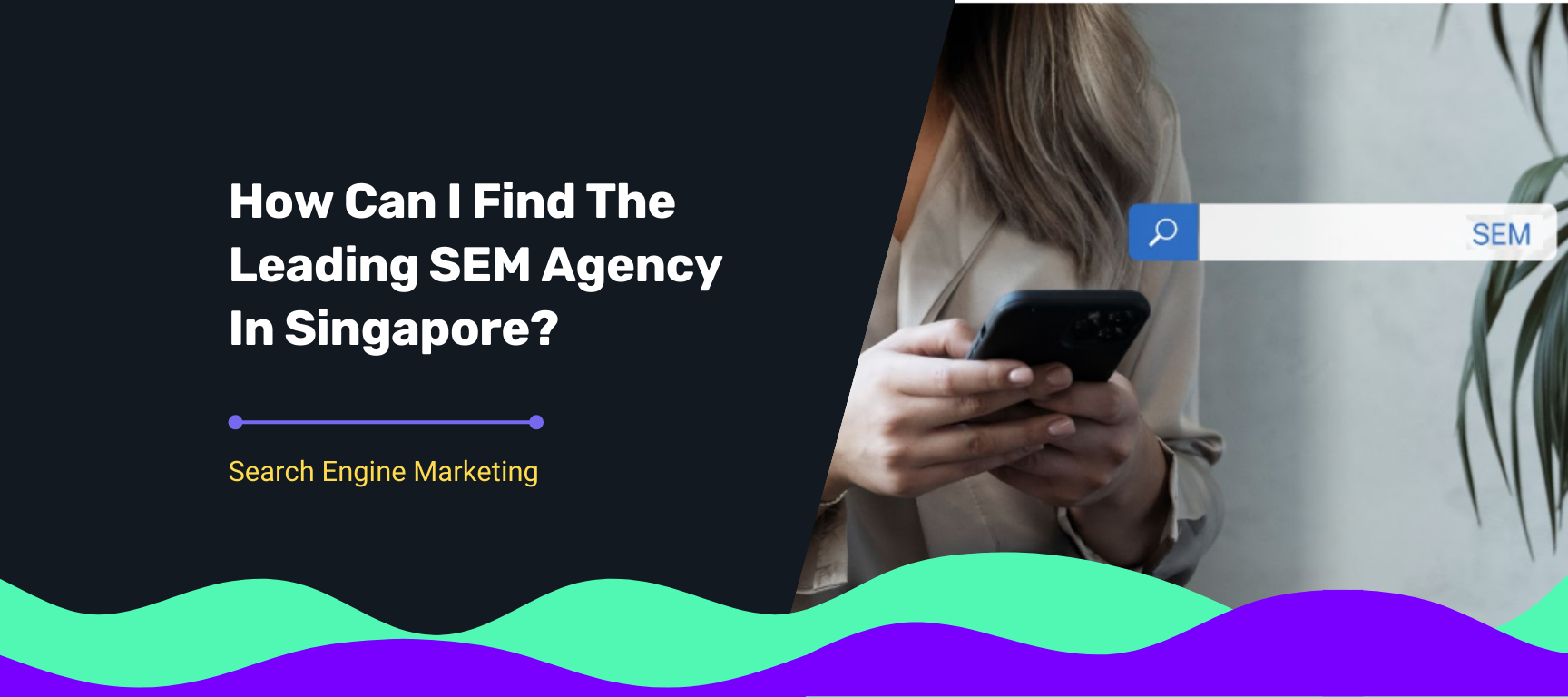 How Can You Find SEM Services In Singapore?