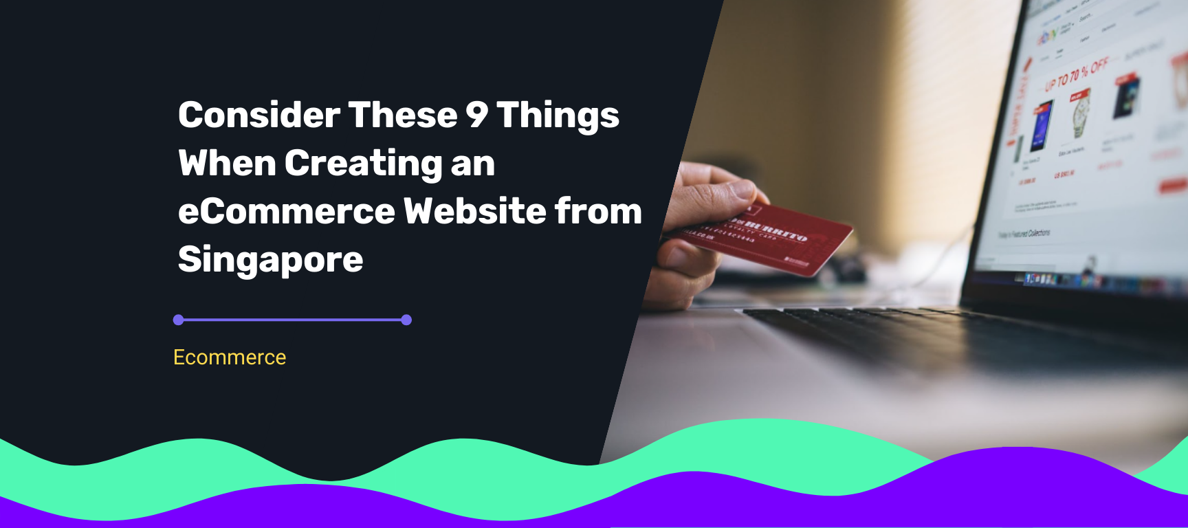 Consider These 9 Things When Creating an Ecommerce Website