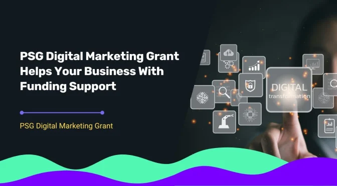 Blog post cover title PSG Digital Marketing Grant Helps Your Business