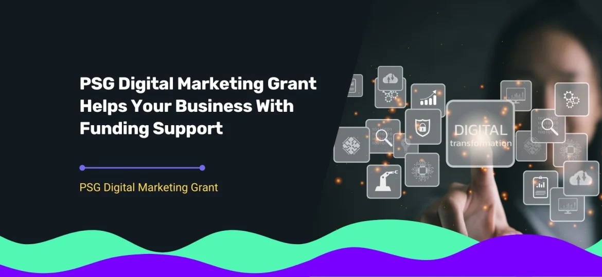 Blog post cover title PSG Digital Marketing Grant Helps Your Business