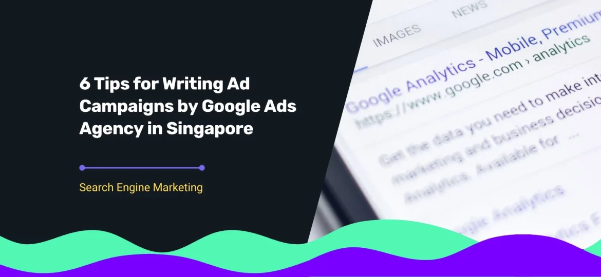 Blog cover for tips on writing high-performing Google Ads in Singapore, created by a Google Ads agency.
