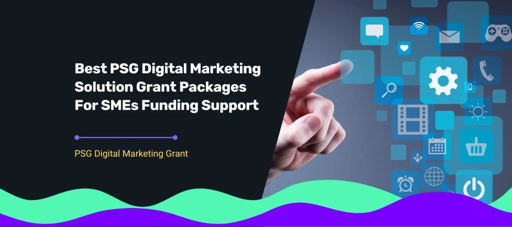 cover for blog title "Best PSG Digital Marketing Solution Grant Packages For SMEs Funding Support"