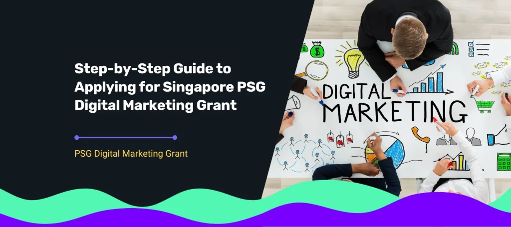 blog cover for "Step-by-Step Guide to Applying for Singapore PSG Digital Marketing Grant"