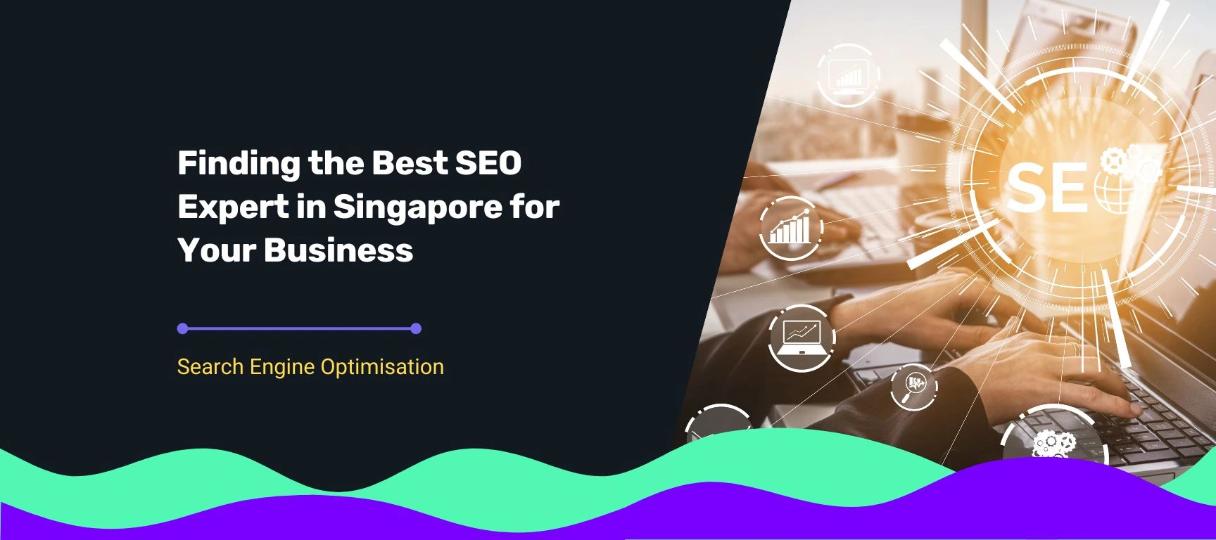 blog cover for Finding the Best SEO Expert in Singapore for Your Business