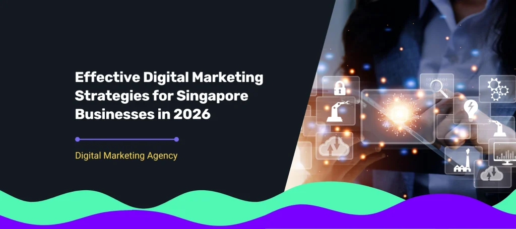 Cover for blog with title on Effective Digital Marketing Strategies for Singapore Businesses