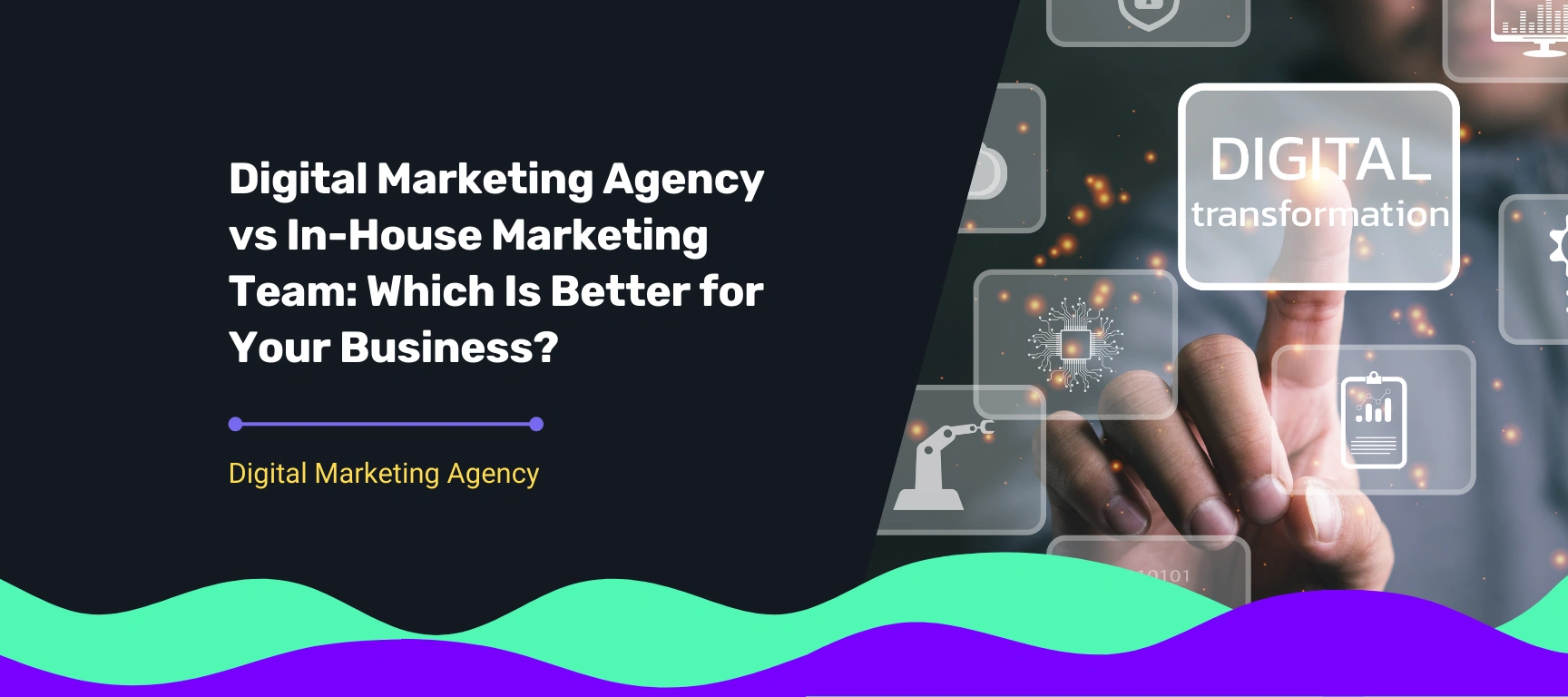 Blog cover for Digital Marketing Agency In-House Marketing Team Which Is Better for Your Business